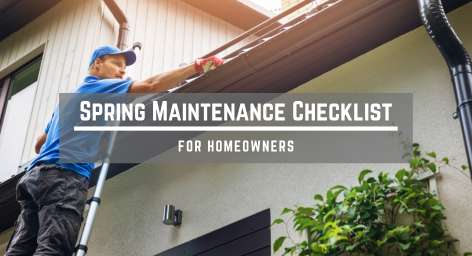 Spring Maintenance Checklist for Homeowners
